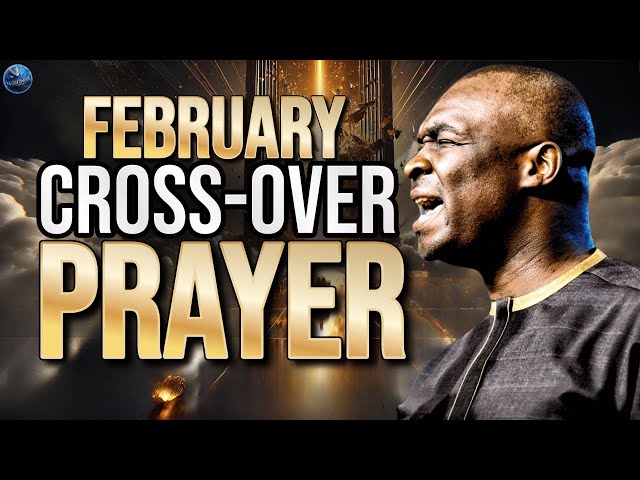 [12:00AM] Cross-Over To February 2025 With This Powerful Prayer | Apostle Joshua Selman