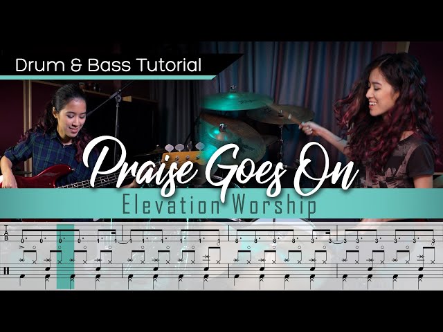 Praise Goes On - Elevation Worship || Worship Drum & Bass Guitar Tutorial (with notation and tabs)