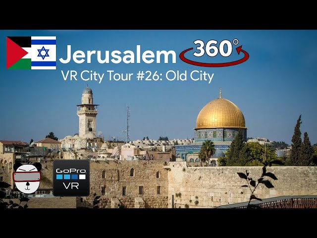 🏙 VR City Tours | #26: Old City, Jerusalem 🇵🇸 🇮🇱【360 Video】