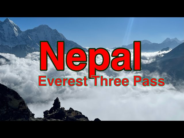 Mt.Everest Three Pass Trek 17 Days Complete Documentary Videos | Hiking In Nepal | Travel Vlog