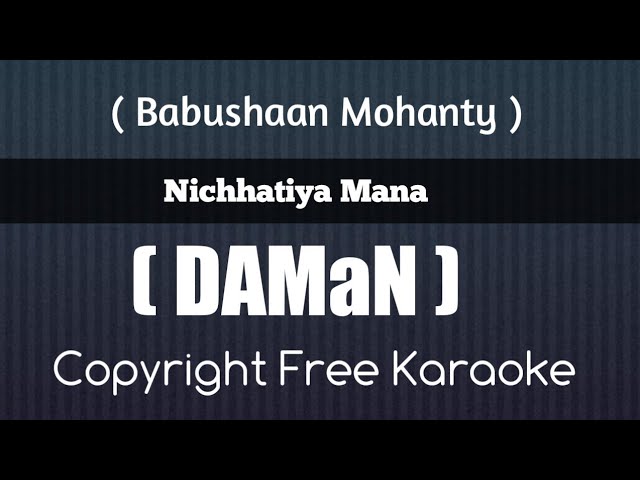 Nichhatiya Mana | Insta Karaoke | DAMaN | Babushaan Mohanty