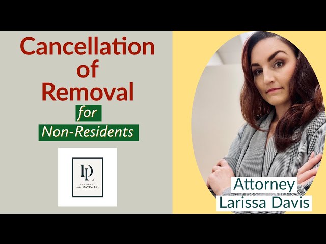 Applying for Cancellation of Removal as a Non-Resident