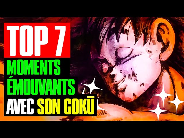 LES 7 MOMENTS LES PLUS ÉMOUVANTS AVEC GOKŪ 🥲 - #DBTop 33