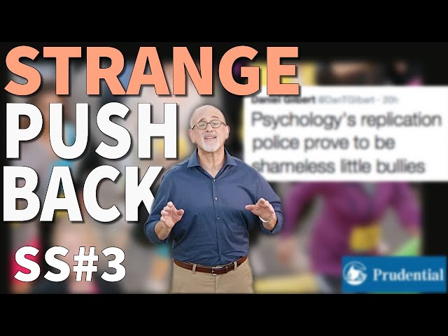 SS#3  -  Strange Pushback Against Transparency & Replication