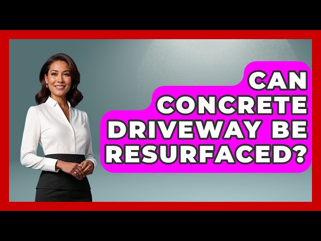 Can Concrete Driveway Be Resurfaced? - Civil Engineering Explained