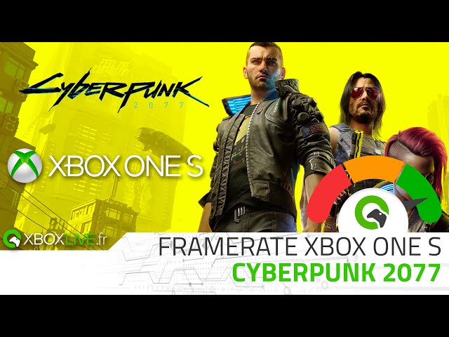 TECH Xbox One S - Cyberpunk 2077 v1.02 | Framerate