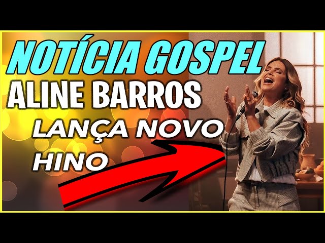 [NOTÍCIA] Aline Barros lança nova música chamada Sol da justiça louvor adoração