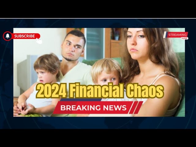 💥2024 Financial Chaos Is Here💥Many WILL LOSE EVERYTHING 💥