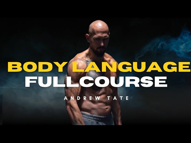 Body language full course (Andrew Tate)