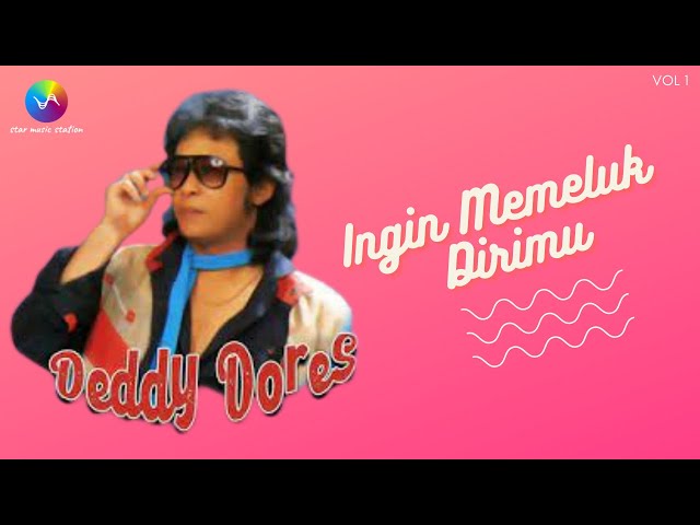 Deddy Dores - Ingin Memeluk Dirimu (Music Video)