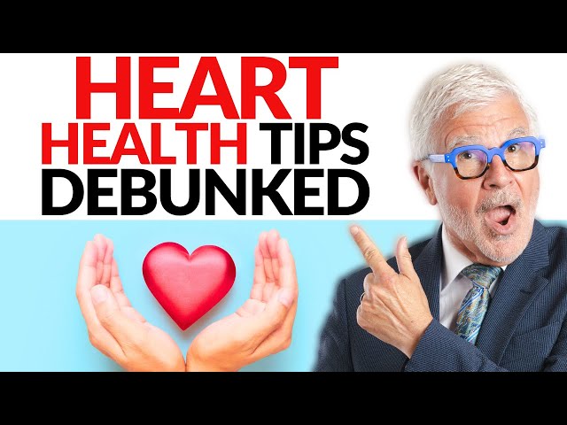 Heart Health Tips DEBUNKED: The TRUTH About Common Hearth-Healthy Foods & Myths | Dr. Steven Gundry