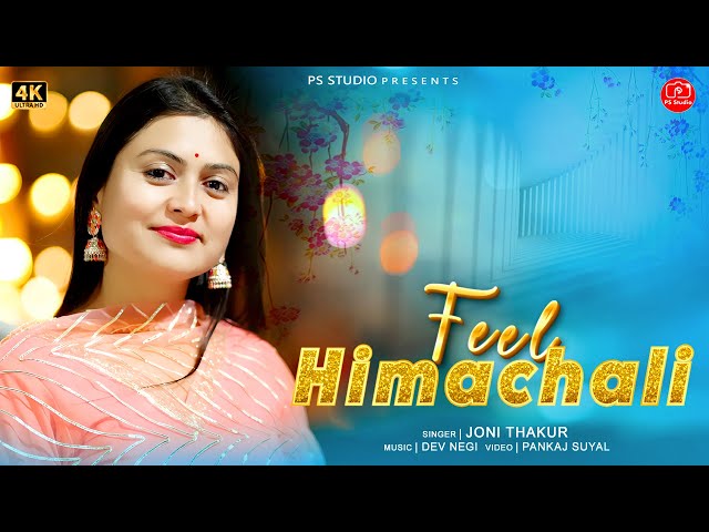 Feel Himachali |  2025 Mashup | Joni Thakur | Dev Negi | Pankaj Suyal