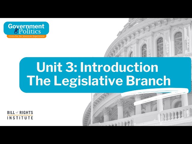 Introduction to the Legislative Branch | Government & Politics: Civics for the American Experiment