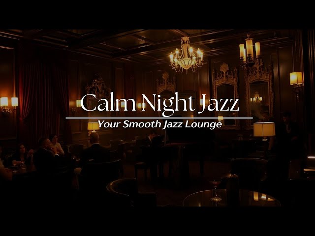 Relaxing Jazz Night Out - Smooth Jazz to dine to - Chill music to study/relax to - Jazz Ambience