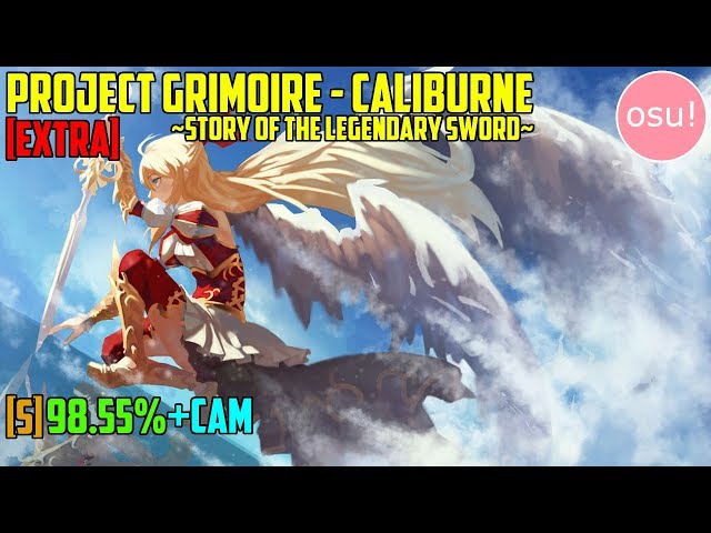 [osu!][Liveplay] Project Grimoire - Caliburne ~Story of the Legendary sword~ [Extra] [5.81*] +Cam