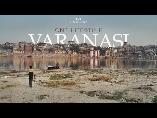 ONE LIFE AT THE TIME: VARANASI