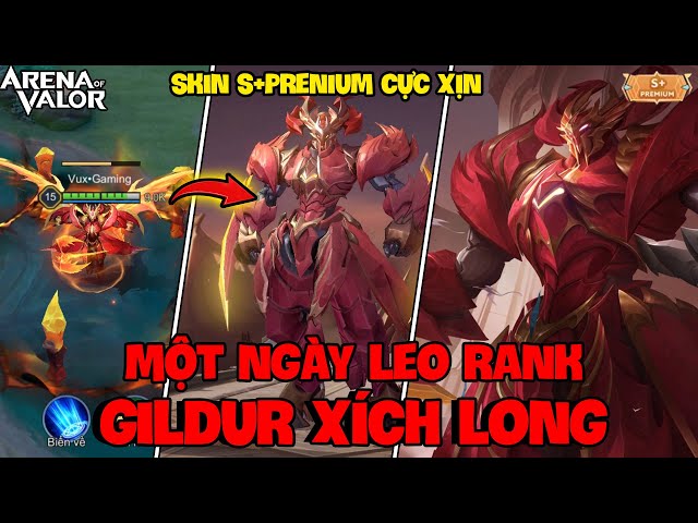 VUX MỘT NGÀY LEO RANK VỚI SKIN GILDUR XÍCH LONG BẬC S CÓ BIẾN VỀ ĐẦU TIÊN LIÊN QUÂN MOBILE