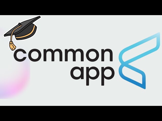 Common App EXPLAINED Everything You Need to Know