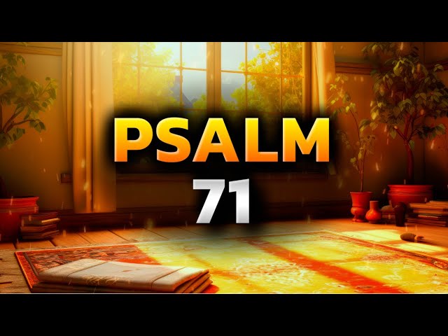 Psalm 71 The Most Powerful Prayers in the Bible Against Evil