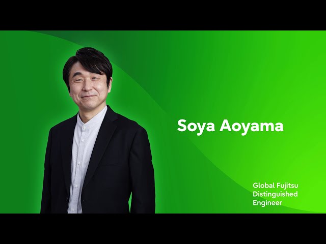 【Global Fujitsu Distinguished Engineer】Soya Aoyama (Cybersecurity)