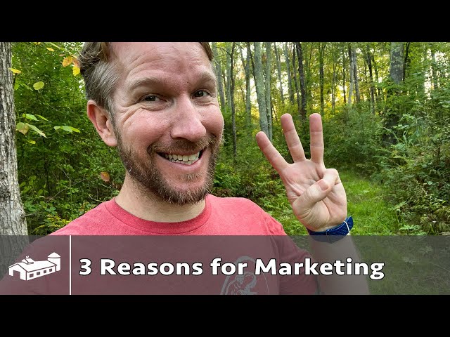 3 Reasons for Farm Marketing