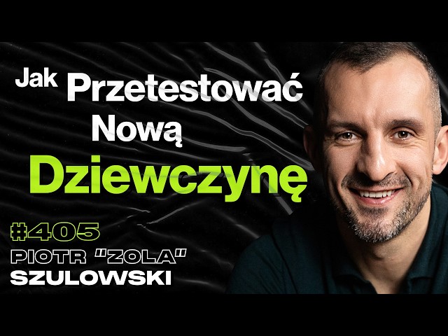 #405 Czy Można Śmiać Się Ze Swojego Żartu? Co Jest Nie Tak z Kulturą Polaków? Piotr "Zola" Szulowski