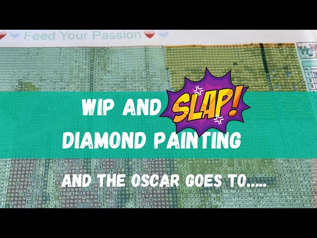 WIP and Slap Diamond Painting | We take on the latest Will Smith Controversy from the Oscars