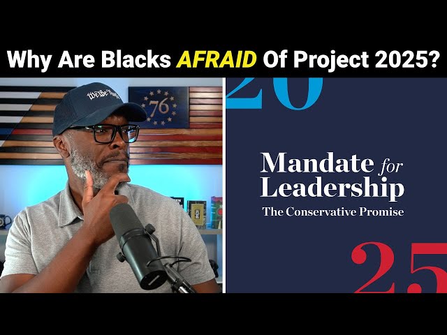 What Is Project 2025, And Why Is The Black Community So AFRAID Of It?