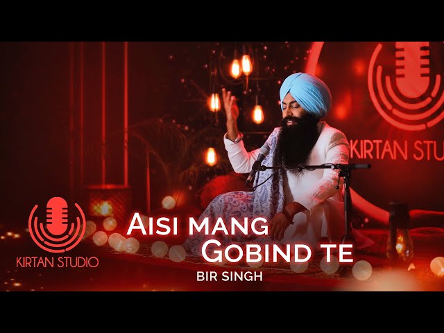 Gurbani Kirtan | Kirtan Studio | Aisi Mang Gobind Te | Bir Singh