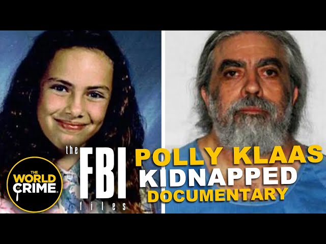 The FBI Files -  POLLY KLAAS: KIDNAPPED - FULL TRUE CRIME DOCUMENTARY