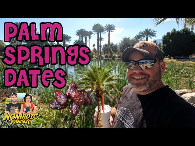 Palm Springs Dates, Cactarium, & MORE California Bad Luck...