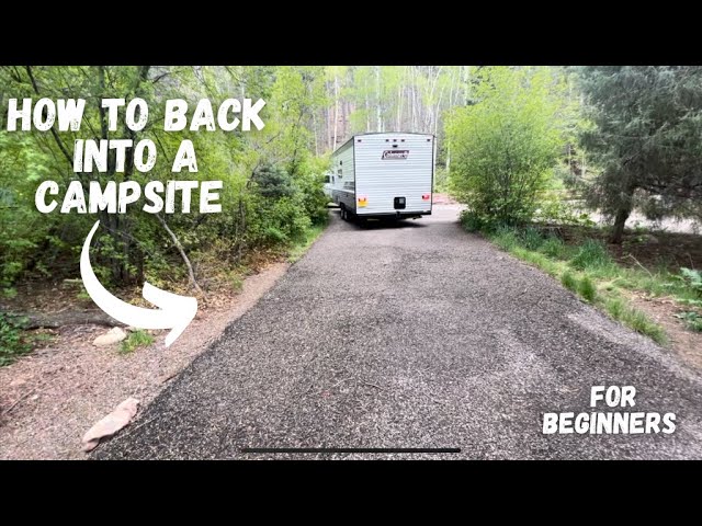 How To Back a Trailer Into a Campsite For New RVers