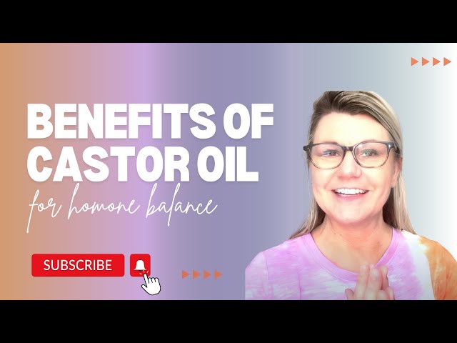 Benefits of Castor Oil for Hormone Balance