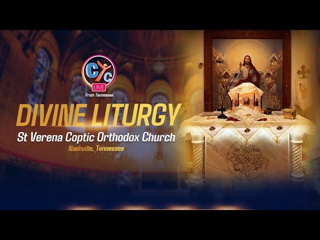 Live USA Divine Liturgy From St. Verena Coptic Orthodox Church in Nashville, TN