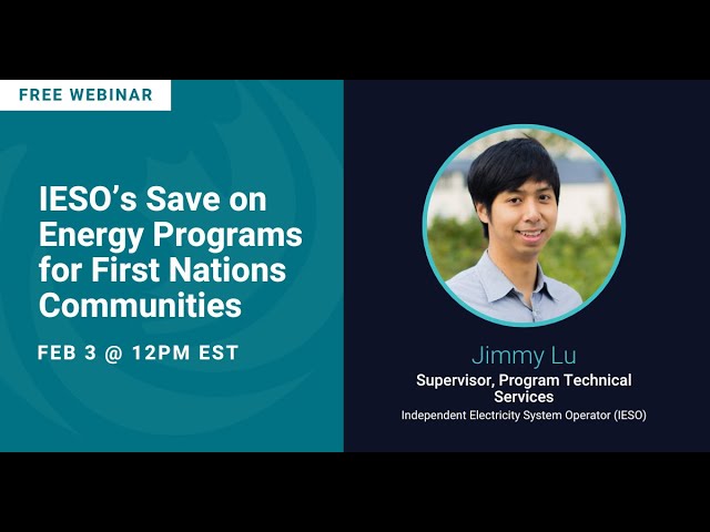 An Overview of IESO’s Save on Energy Programs for First Nations Communities