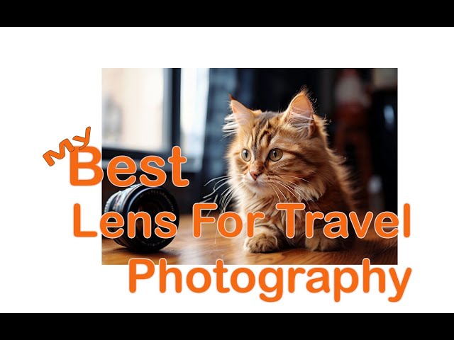 My best lens for travel photography.