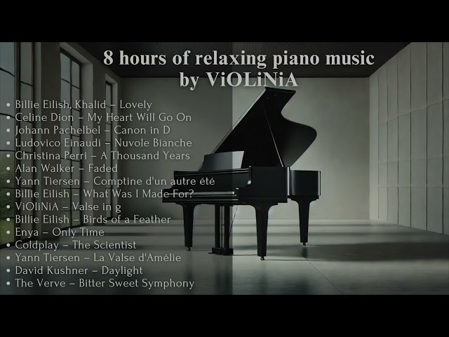 8 Hours of Relaxing Piano Music for Work, Study and Relaxation