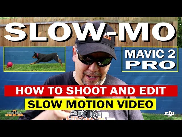 DJI Mavic 2 Pro How To Shoot And Edit Slow Motion Video