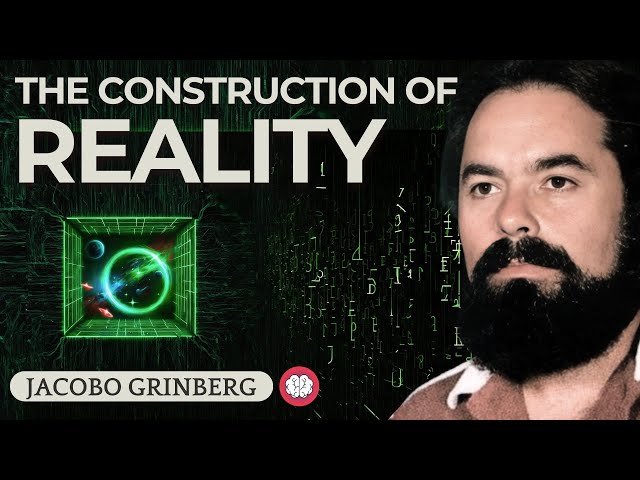 THE CONSTRUCTION OF REALITY - Audiobook by Dr. JACOBO GRINBERG