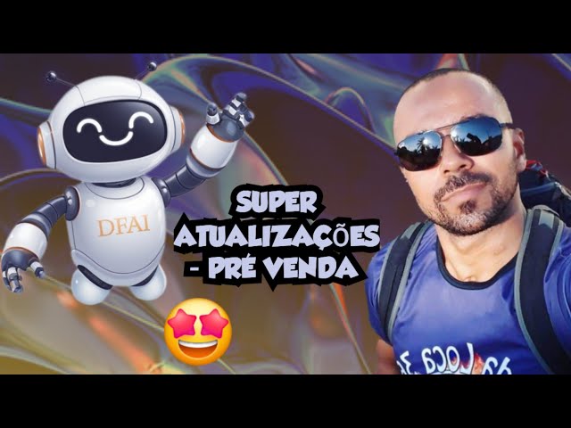 DFAI FACTORY - SUPER ATUALIZAÇÕES - PRÉ VENDA - LANÇAMENTO 🚀