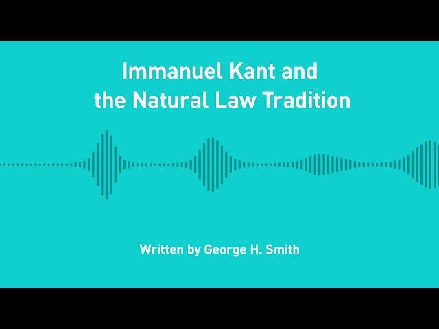 Excursions Ep. 200: Immanuel Kant and the Natural Law Tradition