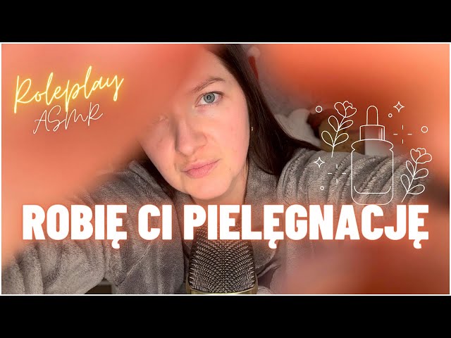 ROLEPLAY 🌙 Robię Ci Pielęgnację Twojej Twarzy • Skincare • ASMR Po Polsku