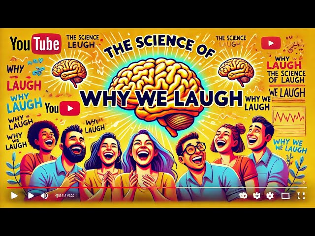 The Science of Why We Laugh