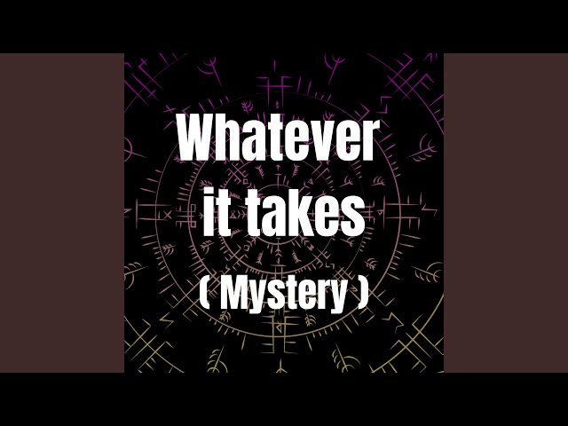 Whatever it takes (Mystery)