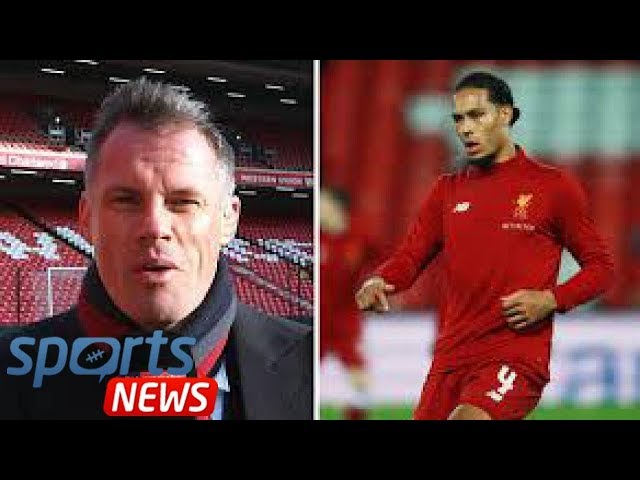 Liverpool news: Virgil van Dijk challenges Jamie Carragher to meet him in dressing room