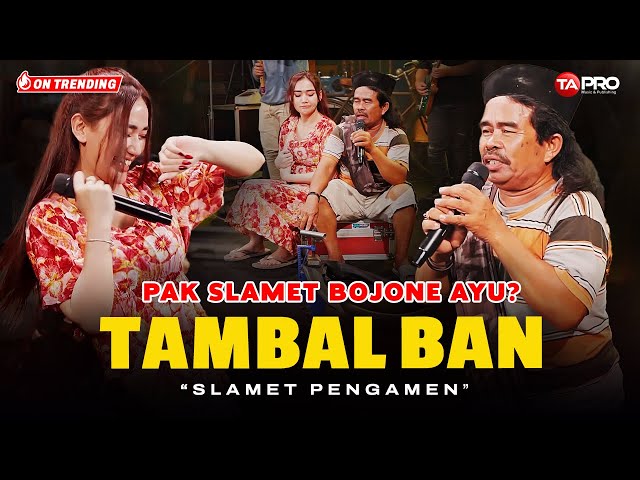 Slamet Pengamen Ft. Dara Ayu - TAMBAL BAN (Official Live Lembayung Music)