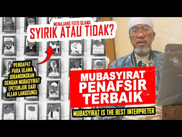 MUBASYIRAT IS THE BEST INTERPRETER