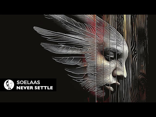 Soelaas - Never Settle (Original Mix) | Steyoyoke