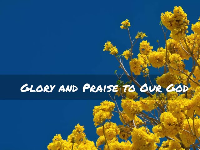 Glory and Praise to Our God --  Sound experiences by D. Wedel