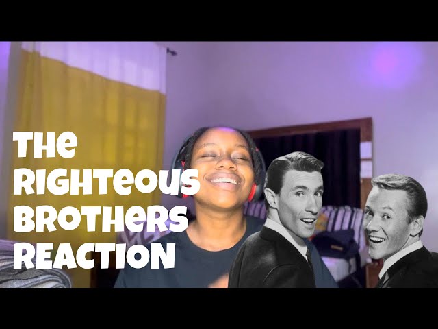 The Righteous Brothers - YOUR MY SOUL AND MY INSPIRATION ( REACTION)